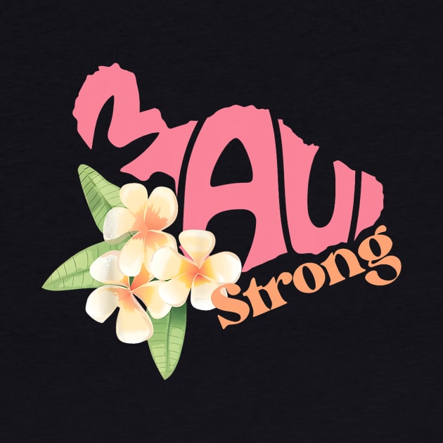 Pray for Maui Hawaii Strong by everetto